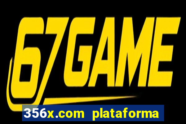 356x.com plataforma de jogos